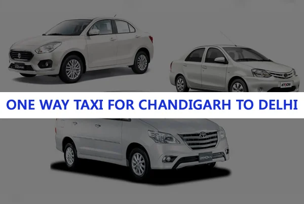 One Way Cab for Chandigarh to Delhi